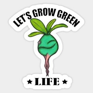 Let's Grow Green Life Sticker